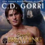 Bearly Breathing A Bear Claw Tale 1, C.D. Gorri