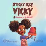 Sticky Icky Vicky Choosing to Be Myself, Alysia Ssentamu