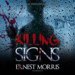 Killing Signs, Ernest Morris