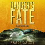 Danger's Fate, Amanda Carlson