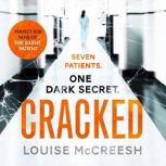 Cracked The gripping, dark & unforgettable debut thriller, Louise McCreesh