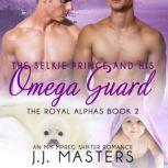 The Selkie Prince & His Omega Guard An MM Mpreg Shifter Romance, J.J. Masters