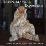 Expressions, Dawn Mayree