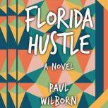 Florida Hustle, Paul Wilborn
