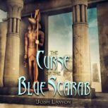 The Curse of the Blue Scarab A Monster Mash-Up, Josh Lanyon