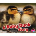 A Baby Duck Story, Martha Rustad