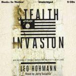 Stealth Invasion Muslim Conquest Through Immigration & Resettlement Jihad, Leo Hohmann