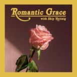 Romantic Grace 1995, Skip Heitzig