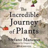 The Incredible Journey of Plants, Stefano Mancuso