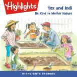Be Kind to Mother Nature Tex and Indi, Highlights for Children