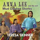 Anna Lee and the Evil Mud Dauber Storks, Teresa Skinner