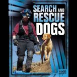 Search and Rescue Dogs, Gail Langer Karwoski