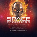 Space Frontiers 4: Galaxy of the Damned, Michael D’Ambrosio