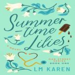 Summertime Lilies, LM Karen