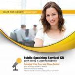Public Speaking Survival Kit Expert Training to Dazzle Your Audience, Made for Success
