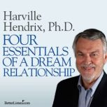 Four Essentials of a Dream Relationship, Harville Hendrix