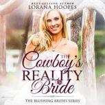 The Cowboy's Reality Bride A Christian Contemporary Romance, Lorana Hoopes
