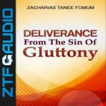 Deliverance From the Sin of Gluttony, Zacharias Tanee Fomum