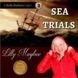 Sea Trials, Lilly Maytree