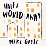 Half a World Away The heart-warming, heart-breaking Richard and Judy Book Club selection