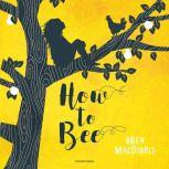 How to Bee, Bren MacDibble