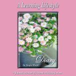 A Learning Lifestyle Diary A journal account of a home educating mom