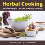 Herbal Cooking Herbs for Weight Loss and Immunity Boosting