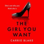 The Girl You Want, Carrie Blake