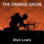 The Orange Grove, Alun Lewis
