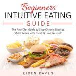 Beginners Intuitive Eating Guide, Eiden Raven