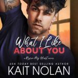 What I Like About You, Kait Nolan