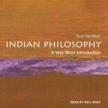 Indian Philosophy A Very Short Introduction, Sue Hamilton