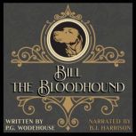 Bill the Bloodhound, P.G. Wodehouse