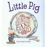 Little Pig Joins the Band, David Hyde Costello