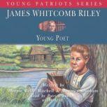 James Whitcomb Riley Young Poet, Minnie Belle Mitchell and Montrew Dunham