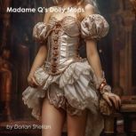 Madame Q's Dolly Mops, Dorian Shellan