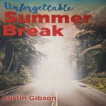 Unforgettable Summer Break