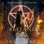 Beltane Fire, A.L. Hawke