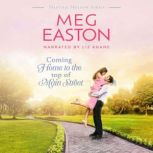 Coming Home to the Top of Main Street A Sweet Small Town Romance, Meg Easton