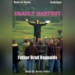 Deadly Harvest, Father Brad Reynolds