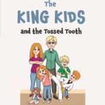 The King Kids and the Tossed Tooth, Sheree Elaine