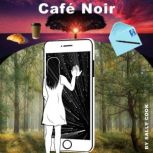 Cafe Noir, Sally Cook