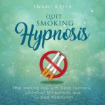 Quit Smoking Hypnosis, Swami Kriya