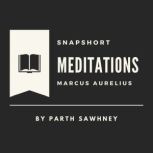 Meditations: Main Ideas & Key Takeaways, Parth Sawhney