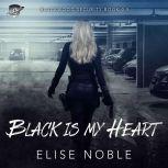 Black is My Heart, Elise Noble