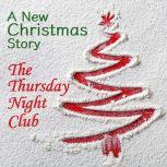 The Thursday Night Club A New Christmas Story, Steven Manchester