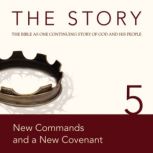 The Story Audio Bible - New International Version, NIV: Chapter 05 - New Commands and a New Covenant, Zondervan