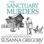 The Sanctuary Murders The Twenty-Fourth Chronicle of Matthew Bartholomew, Susanna Gregory