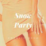 Snow Party, Charlie Hedo