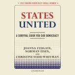 States United A Survival Guide for Our Democracy, Joanna Lydgate
